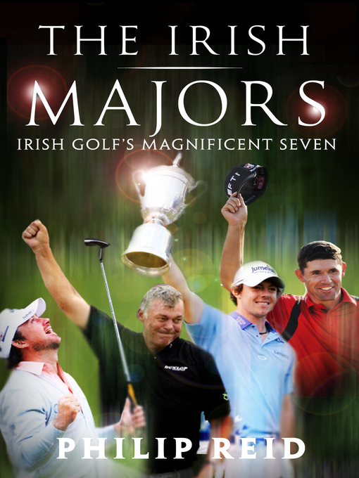 Title details for The Irish Majors by Philip    Reid - Available